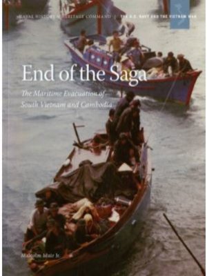 cover image of End of the Saga: The Maritime Evacuation of South Vietnam and Cambodia
